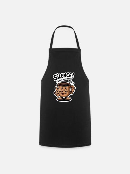 silence! D'abord mon café - humour - Tablier de cuisine - noir