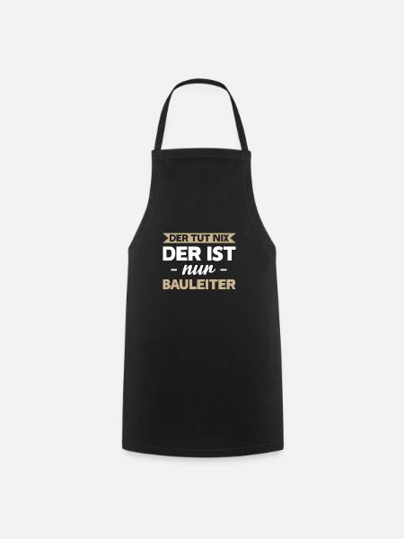 Bauleiter Bauführer Bauleitung Geschenk - Kochschürze - Schwarz