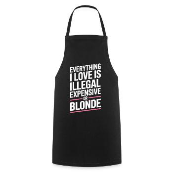 Everything I Love Illegal Expensive Blonde Männer - Kochschürze - Schwarz - Vorne - AI Model Male 185 dark (185cm)
