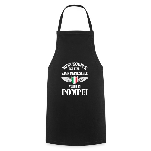 Meine Seele wohnt in Pompei Geschenk Urlaub Fan - Kochschürze