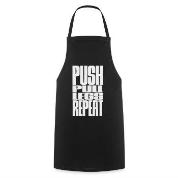 PUSH PULL LEGS REPEAT - Cooking Apron - black - Front - AI Model Male 185 dark (185cm)