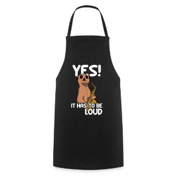 Yes! It hast to be loud Saxophon Saxophon Player - Cooking Apron - black - Front - AI Model Male 185 dark (185cm)