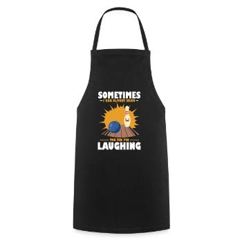 Sometimes I can almost hear the ten pin laughing - Cooking Apron - black - Front - AI Model Male 185 dark (185cm)
