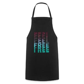 Feel Free Feel Free Life Saying - Cooking Apron - black - Front - AI Model Male 185 dark (185cm)