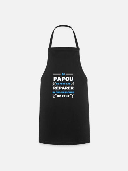t shirt papou bricoleur humour réparer cadeau papa - Tablier de cuisine - noir