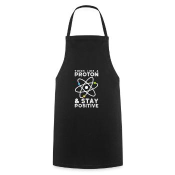 Think Like A Proton Stay Positive - Sciences - Cooking Apron - black - Front - AI Model Male 185 dark (185cm)