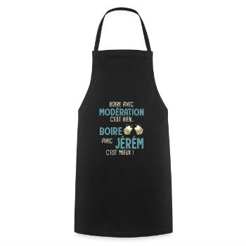 jérémy modération boire avec jérém c'est mieux - Tablier de cuisine - noir - Devant - AI Model Male 185 dark (185cm)