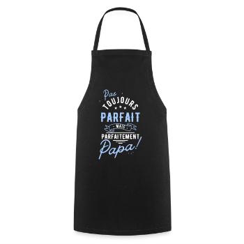 Cadeau Fête des pères - Parfaitement papa! - Tablier de cuisine - noir - Devant - AI Model Male 185 dark (185cm)
