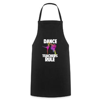 Dance Teachers Rule Dance Teacher Dance School Gift - Cooking Apron - black - Front - AI Model Male 185 dark (185cm)