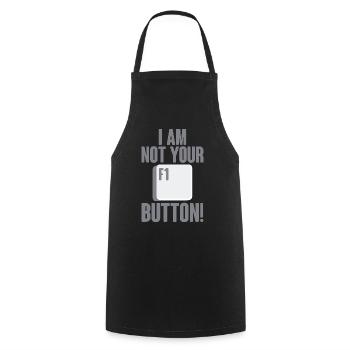 I Am Not Your F1 Button 2 - Kochschürze - Schwarz - Vorne - AI Model Male 185 dark (185cm)