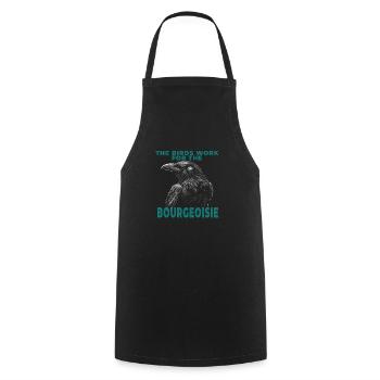 Les oiseaux travaillent pour la bourgeoisie - Tablier de cuisine - noir - Devant - AI Model Male 185 dark (185cm)