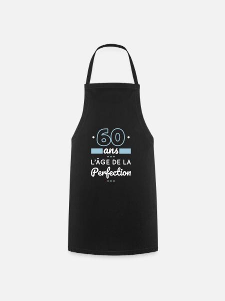 Anniversaire 60 ans - 60 ans âge de la perfection - Tablier de cuisine - noir