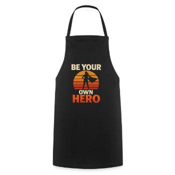 Be Your Own Hero – Stylish Empowerment Statemen - Cooking Apron - black - Front - AI Model Male 185 dark (185cm)