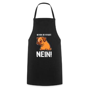 Bevor du fragst - Nein! - Mops - Spruch - Kochschürze - Schwarz - Vorne - AI Model Male 185 dark (185cm)