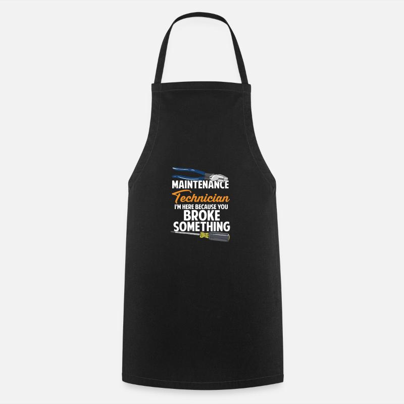 Maintenance Technician Because You Broke Something - Tablier de cuisine - noir