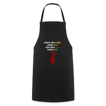Live your way - that's how you die on it Colorful - Cooking Apron - black - Front - AI Model Male 185 dark (185cm)