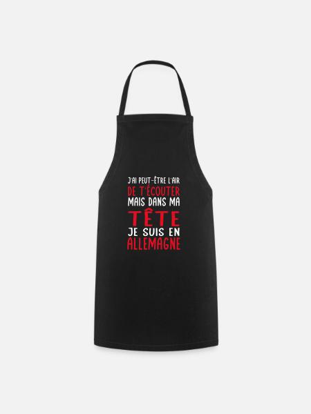 Dans ma tête je suis en Allemagne - Cadeau humour - Tablier de cuisine - noir
