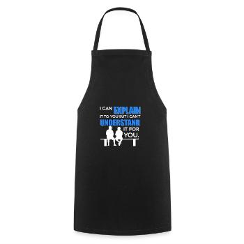 Explain it to you but can not understand it for you - Cooking Apron - black - Front - AI Model Male 185 dark (185cm)