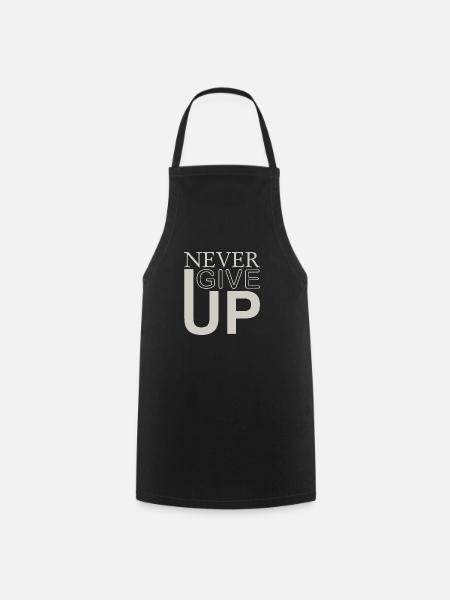 NEVER GIVE UP - Kochschürze - Schwarz