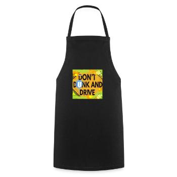 "DON'T DUNK AND DRIVE" - Cooking Apron - black - Front - AI Model Male 185 dark (185cm)