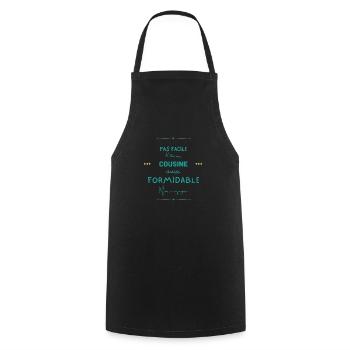Cousine formidable mais je gère - Tablier de cuisine - noir - Devant - AI Model Male 185 dark (185cm)