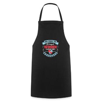 God Found The Strongest Women Carer Caregiving - Cooking Apron - black - Front - AI Model Male 185 dark (185cm)