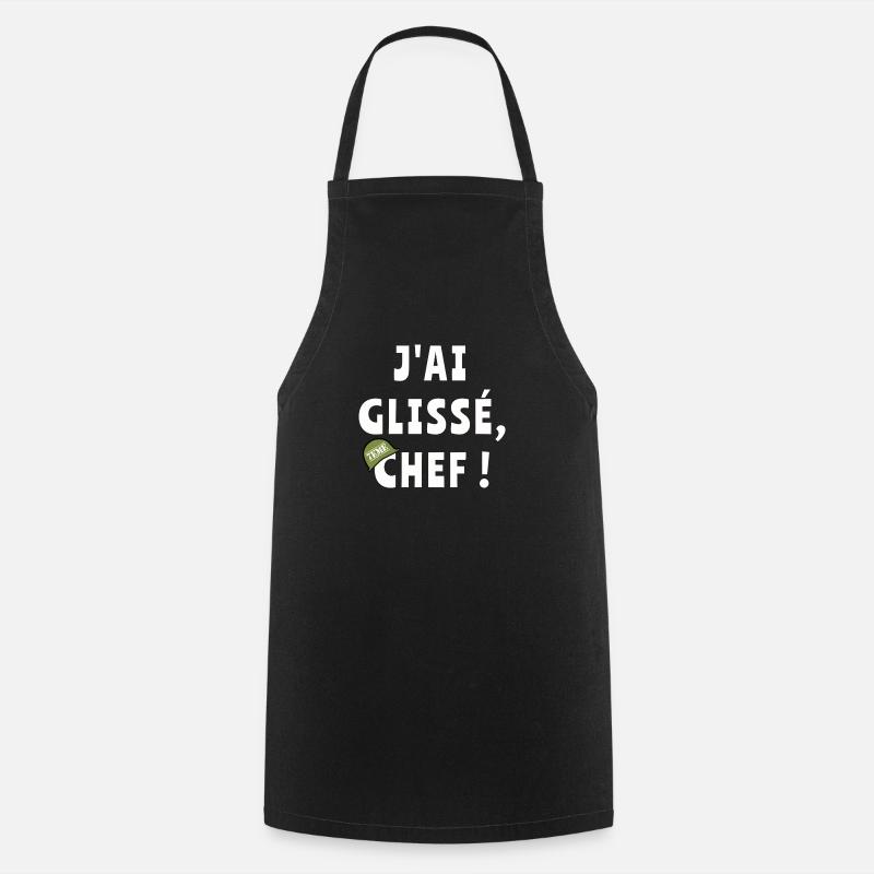 J’ai glissé chef - Tablier de cuisine - noir
