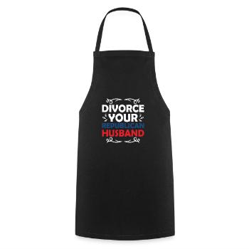 Divorce Your Republican Husband Divorcee Ex-Wife W - Cooking Apron - black - Front - AI Model Male 185 dark (185cm)