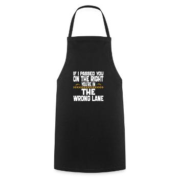 if i Passed You On The Right You're in The Wrong - Cooking Apron - black - Front - AI Model Male 185 dark (185cm)