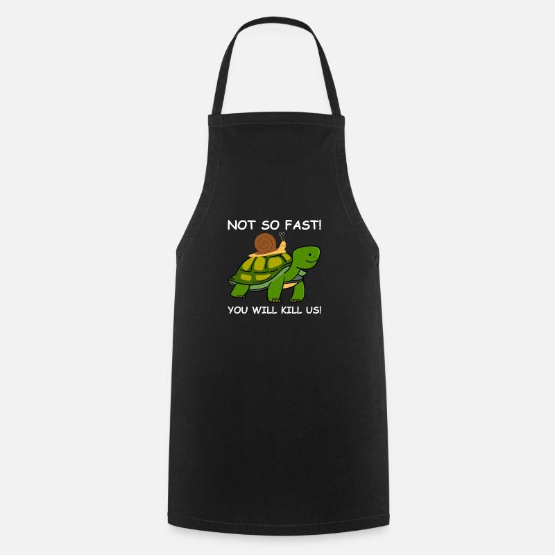 Turtle Snail NOT SO FAST - Cooking Apron - black