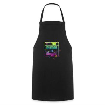 no human is illegal - The Original - Cooking Apron - black - Front - AI Model Male 185 dark (185cm)