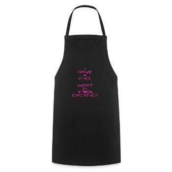 I have a cat.What is your excuse? - Cooking Apron - black - Front - AI Model Male 185 dark (185cm)