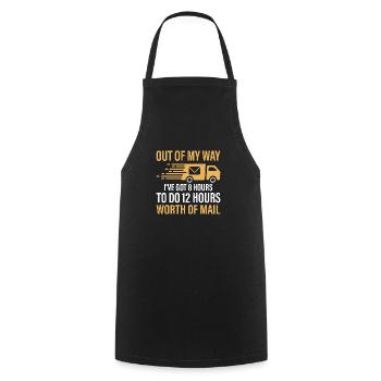Out Of My Way I've Got 8 Hours To Do Mailman Posta - Cooking Apron - black - Front - AI Model Male 185 dark (185cm)