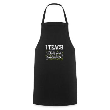 J’enseigne – Quel est votre superpouvoir ? Professeur drôle -W - Tablier de cuisine - noir - Devant - AI Model Male 185 dark (185cm)