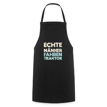 Echte Männer Fahren Traktor - Kochschürze - Schwarz - Vorne - AI Model Male 185 dark (185cm)