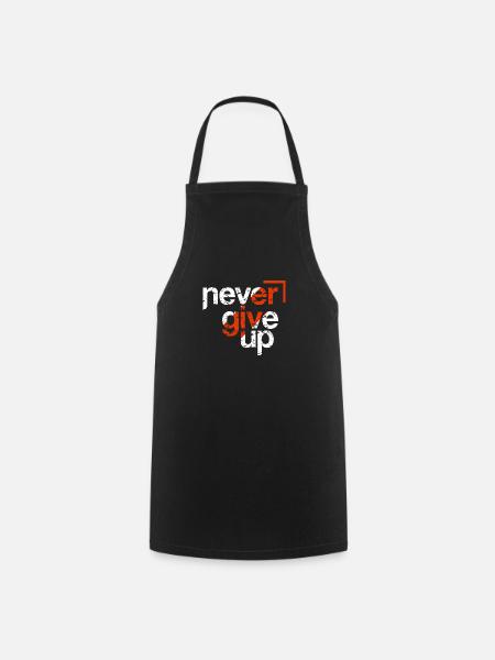 ne jamais abandonner - Tablier de cuisine - noir