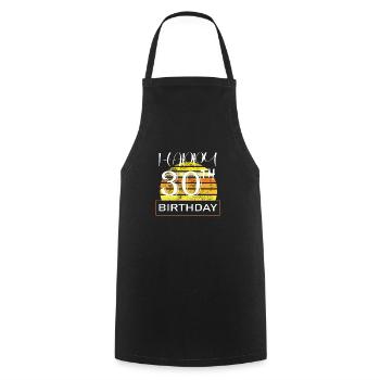 Happy Birthday 30 Geburtstag - Cooking Apron - black - Front - AI Model Male 185 dark (185cm)
