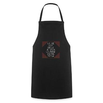 La vie est belle - quote / citation - Tablier de cuisine - noir - Devant - AI Model Male 185 dark (185cm)