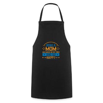 Being a mom has made me so tired And so happy - Cooking Apron - black - Front - AI Model Male 185 dark (185cm)