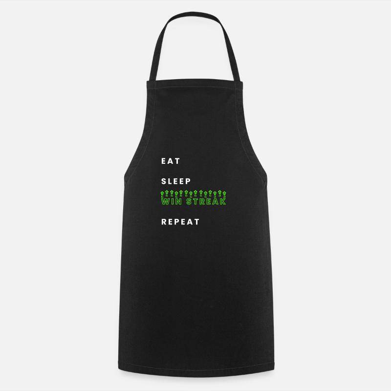 Eat Sleep Win Streak Repeat - Cooking Apron - black