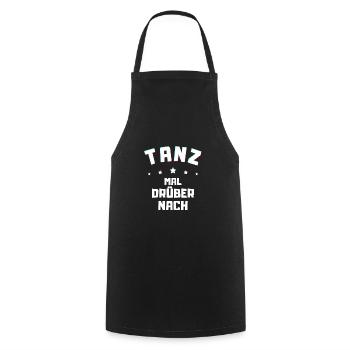 Tanz mal drüber nach - lustiges Shirt Freizeit - Kochschürze - Schwarz - Vorne - AI Model Male 185 dark (185cm)
