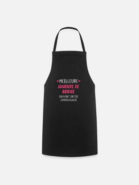 Jamais égalée meilleure joueuse de Bridge - Tablier de cuisine - noir
