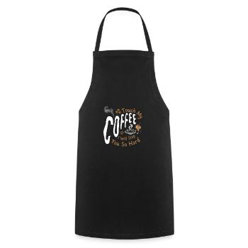 C’est drôle de dire touche mon café, je vais te gifler - Tablier de cuisine - noir - Devant - AI Model Male 185 dark (185cm)