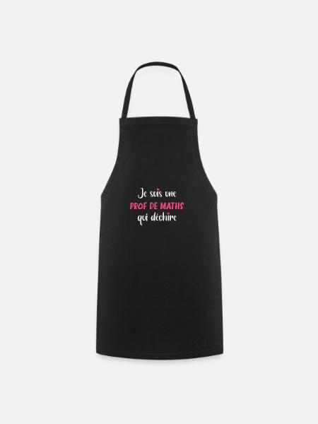 Je suis une prof de maths qui déchire - Tablier de cuisine - noir