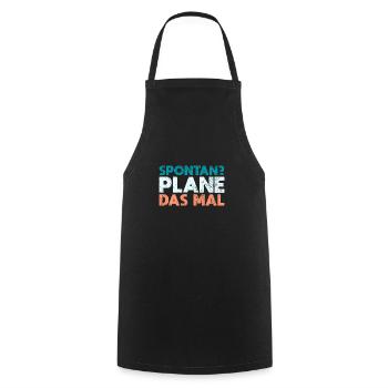Spontan? Plane Das Mal - Kochschürze - Schwarz - Vorne - AI Model Male 185 dark (185cm)