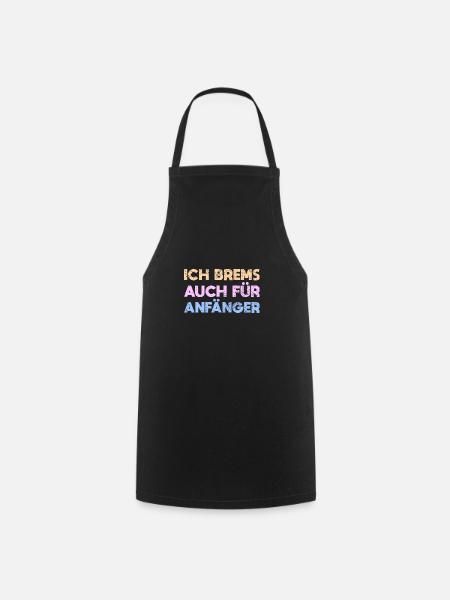 Ich Brems Auch Für Anfänger - Kochschürze - Schwarz
