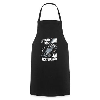 Je peux pas j'ai skateboard - Tablier de cuisine - noir - Devant - AI Model Male 185 dark (185cm)