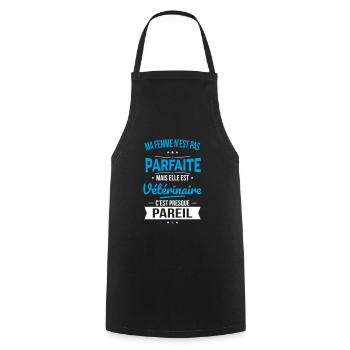 Ma femme pas parfaite mais elle est vétérinaire - Tablier de cuisine - noir - Devant - AI Model Male 185 dark (185cm)