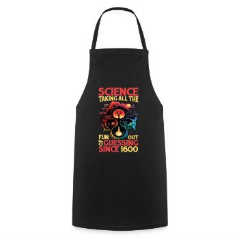 Science, Taking All The Fun Out Of Guessing 13 - Cooking Apron - black - Front - AI Model Male 185 dark (185cm)