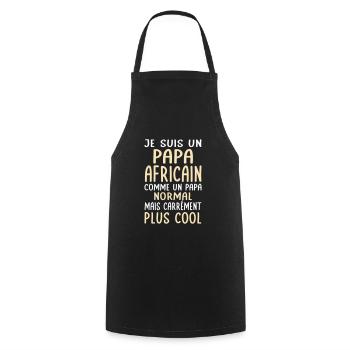 Papa Africain comme un papa normal plus cool - Tablier de cuisine - noir - Devant - AI Model Male 185 dark (185cm)
